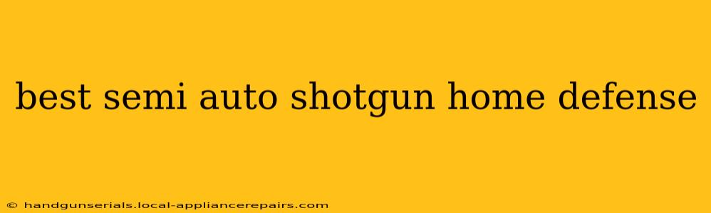 best semi auto shotgun home defense