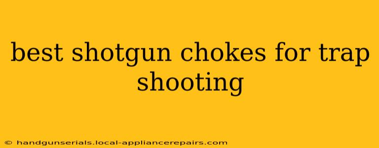 best shotgun chokes for trap shooting