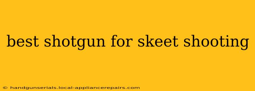 best shotgun for skeet shooting