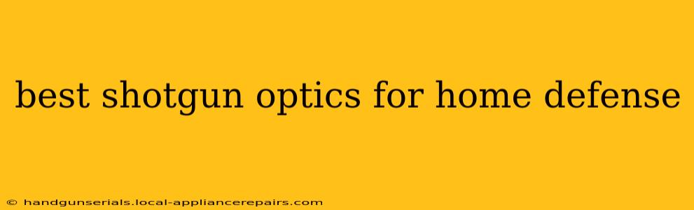 best shotgun optics for home defense