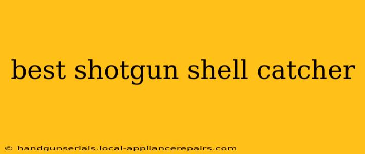 best shotgun shell catcher