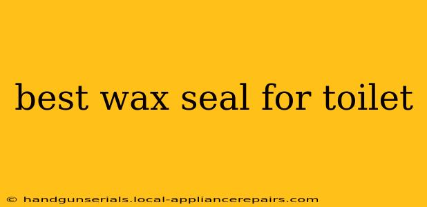 best wax seal for toilet