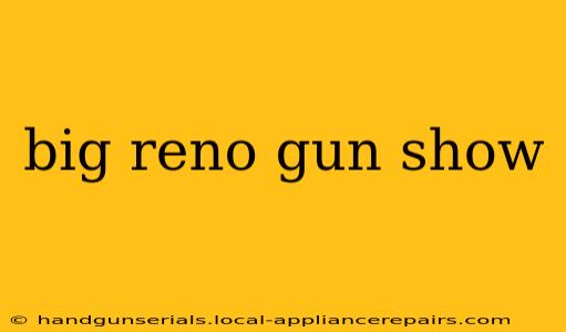 big reno gun show