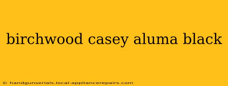 birchwood casey aluma black