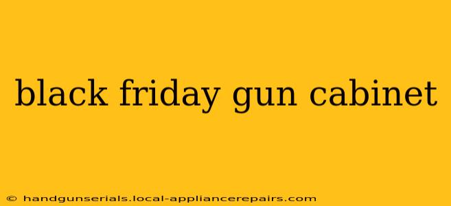 black friday gun cabinet