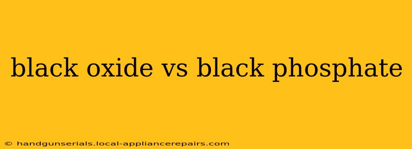 black oxide vs black phosphate