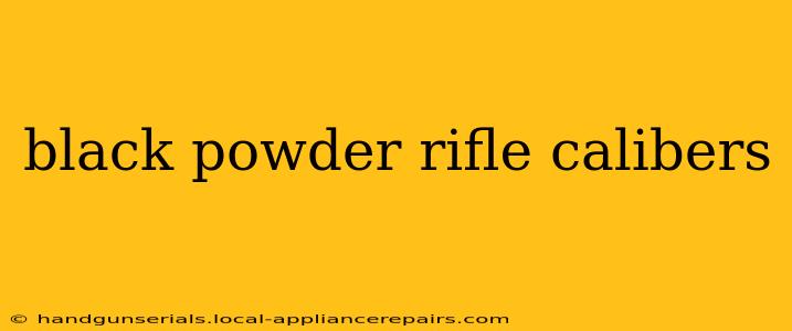 black powder rifle calibers