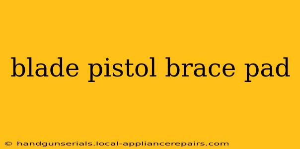 blade pistol brace pad