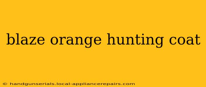 blaze orange hunting coat