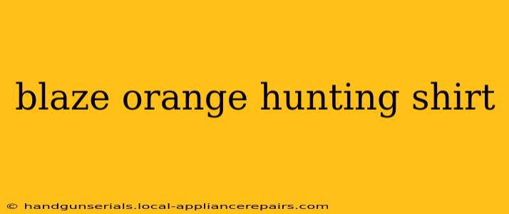 blaze orange hunting shirt