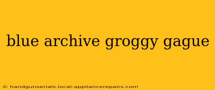 blue archive groggy gague