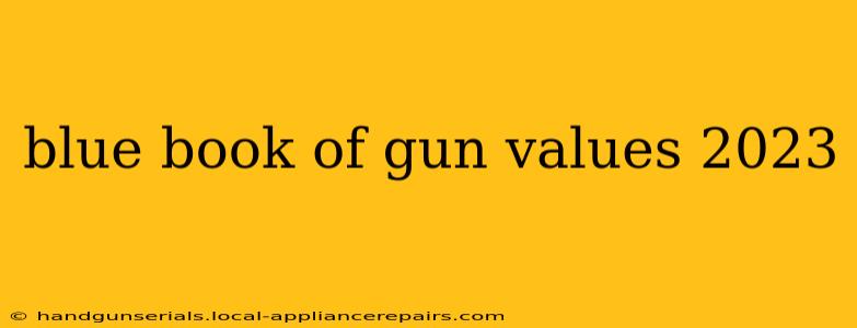 blue book of gun values 2023