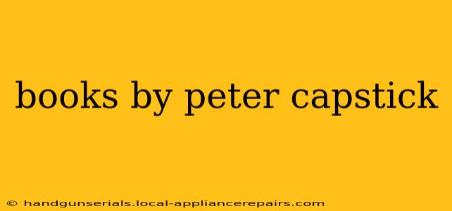 books by peter capstick