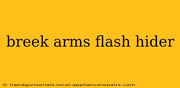 breek arms flash hider