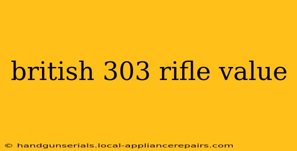 british 303 rifle value