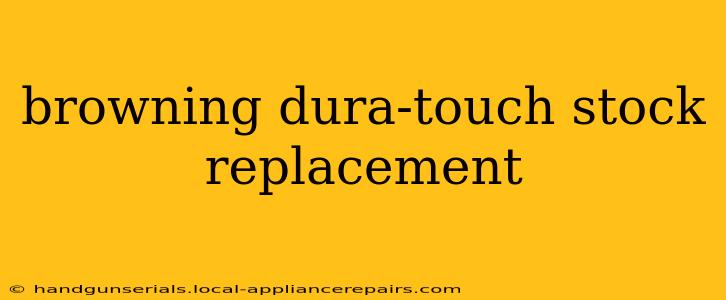 browning dura-touch stock replacement