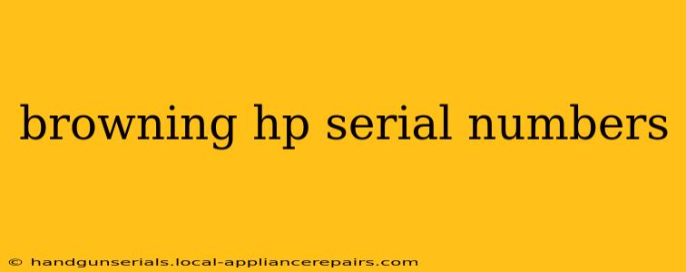 browning hp serial numbers