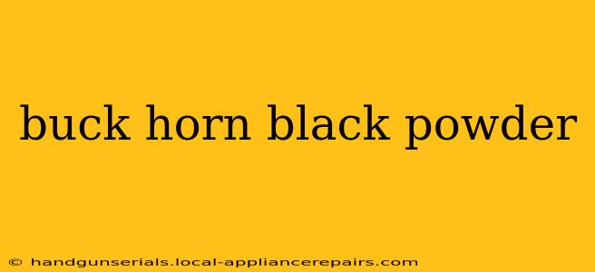 buck horn black powder