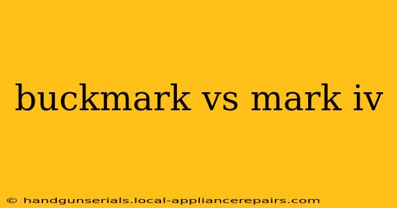 buckmark vs mark iv