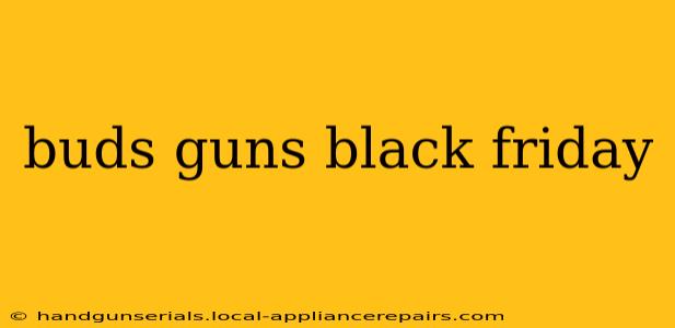 buds guns black friday