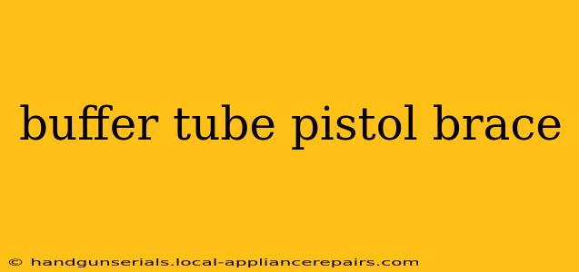 buffer tube pistol brace