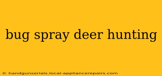 bug spray deer hunting