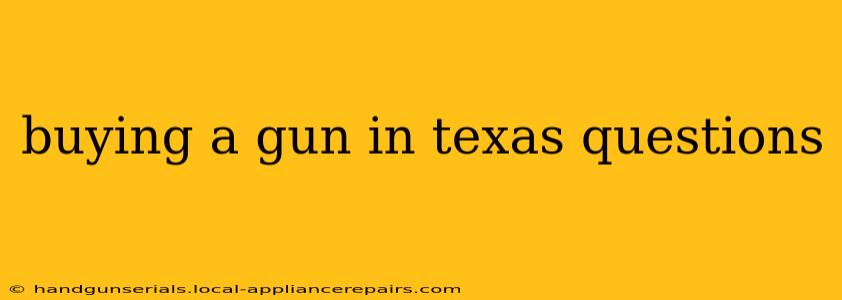 buying a gun in texas questions