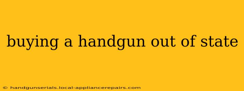 buying a handgun out of state