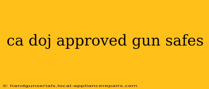 ca doj approved gun safes