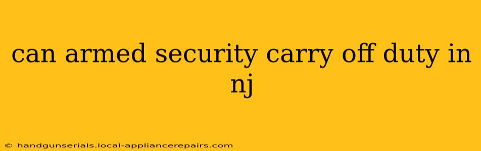 can armed security carry off duty in nj