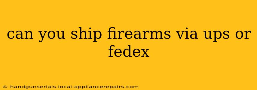 can you ship firearms via ups or fedex