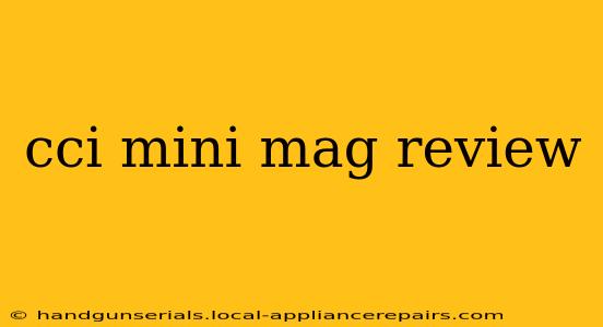 cci mini mag review