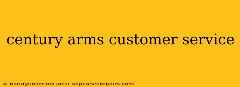 century arms customer service