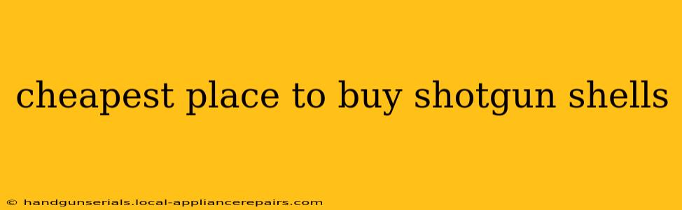 cheapest place to buy shotgun shells