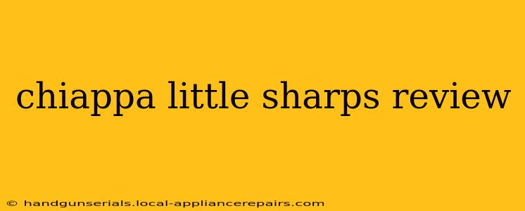 chiappa little sharps review