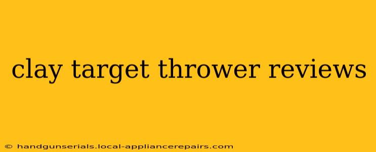 clay target thrower reviews