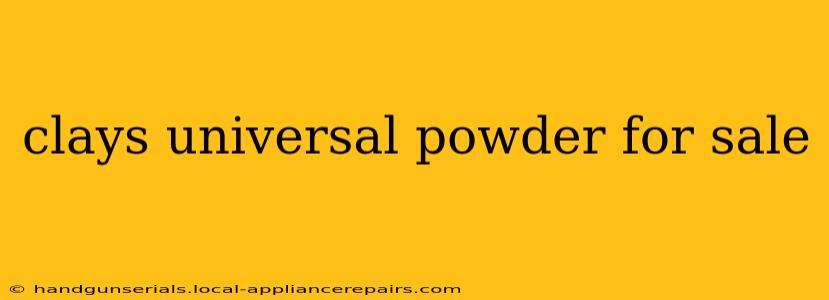 clays universal powder for sale