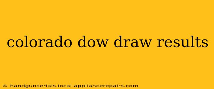 colorado dow draw results