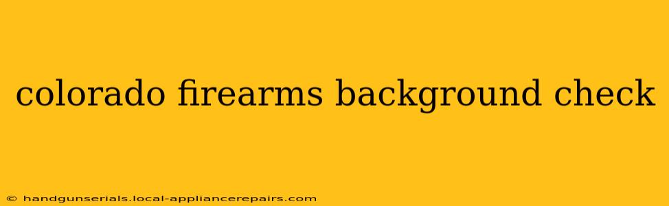 colorado firearms background check