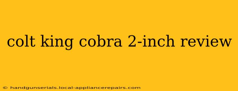 colt king cobra 2-inch review