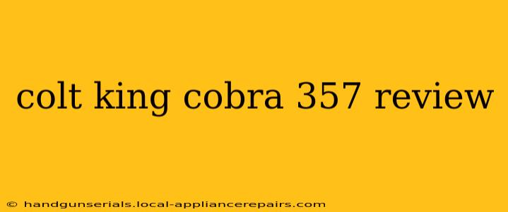 colt king cobra 357 review