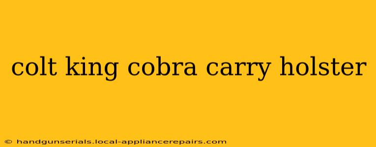 colt king cobra carry holster