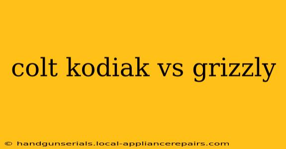 colt kodiak vs grizzly