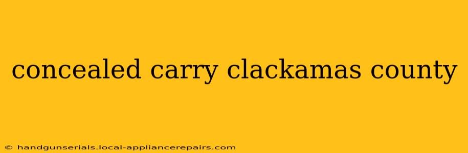 concealed carry clackamas county