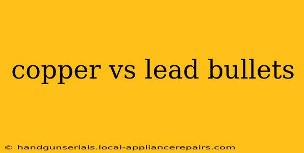 copper vs lead bullets