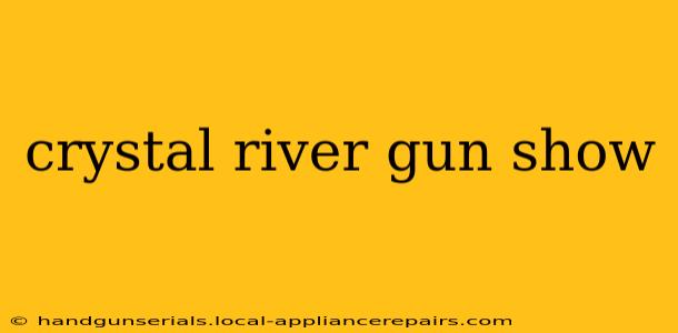 crystal river gun show