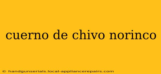 cuerno de chivo norinco