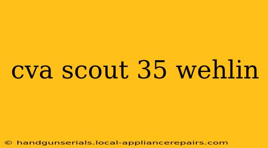 cva scout 35 wehlin