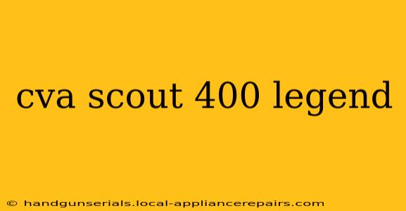 cva scout 400 legend