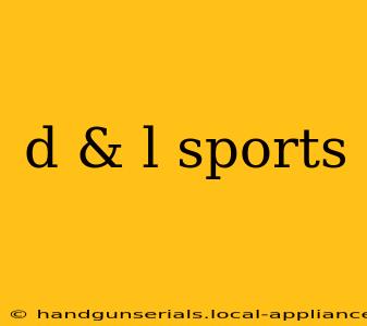 d & l sports